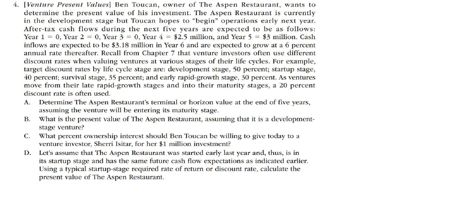  PLease help me 4. [Venture Present Values] Ben Toucan, owner of