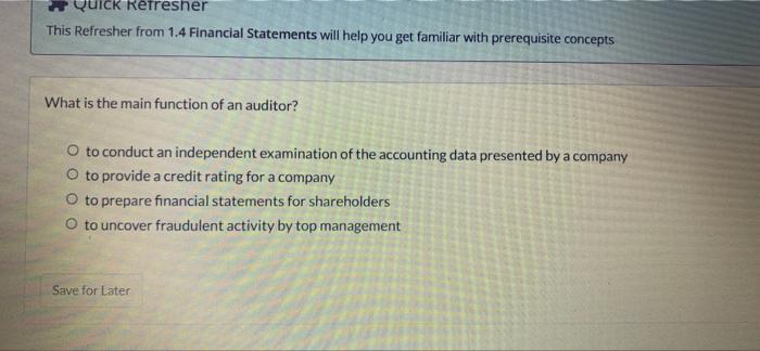  Quick Refresher This Refresher from 1.4 Financial Statements will help you