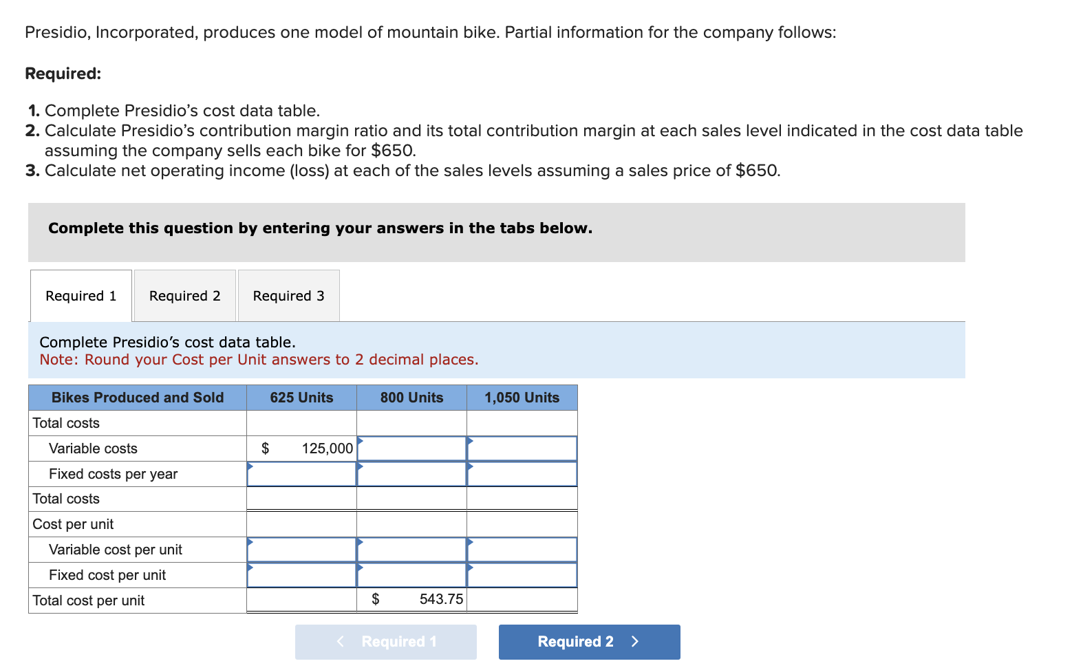 Calculate Presidio's contribution margin ratio and its total contribution margin at