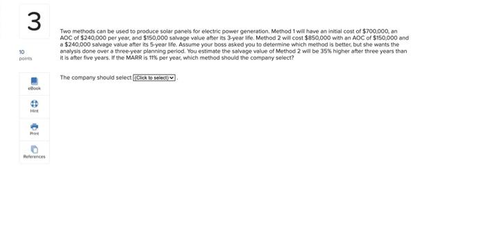  3 Two methods can be used to produce solar panels for