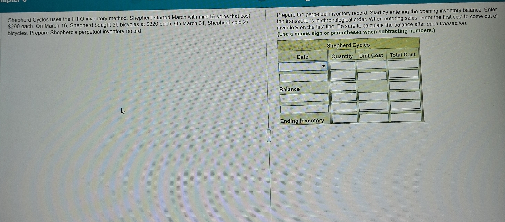  Shepherd Cycles uses the FIFO inventory method. Shepherd started March with