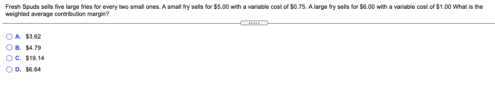  Fresh Spuds sells five large fries for every two small ones.
