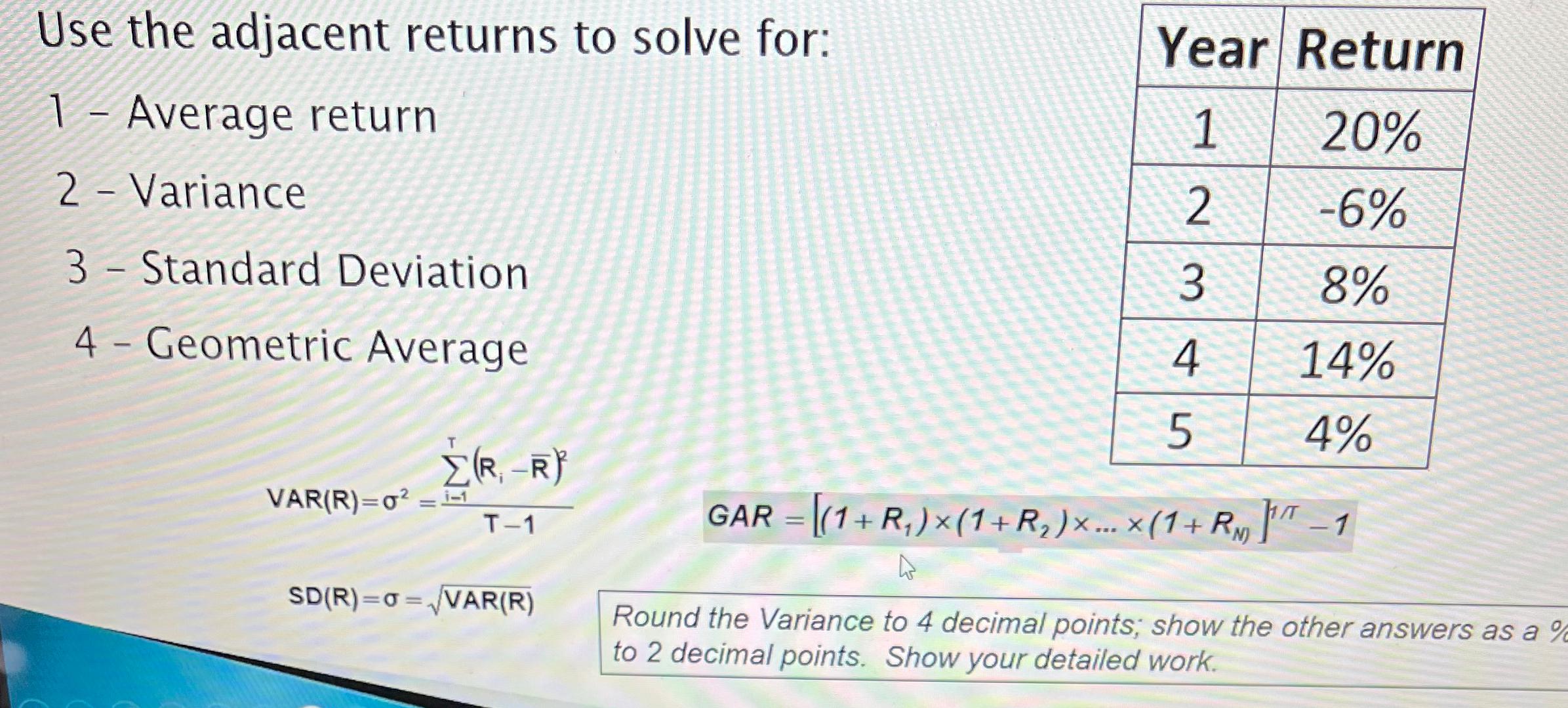  Use the adjacent returns to solve for: 1- Average return 2-