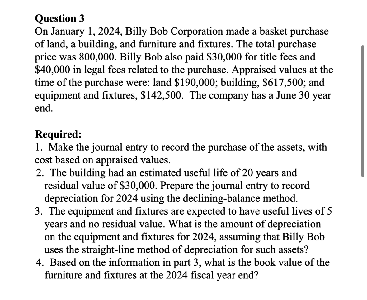  Question 3 On January 1,2024, Billy Bob Corporation made a basket