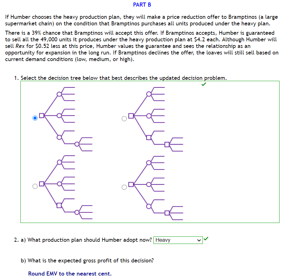  Senior management at Humber bakery requested a new analysis based on