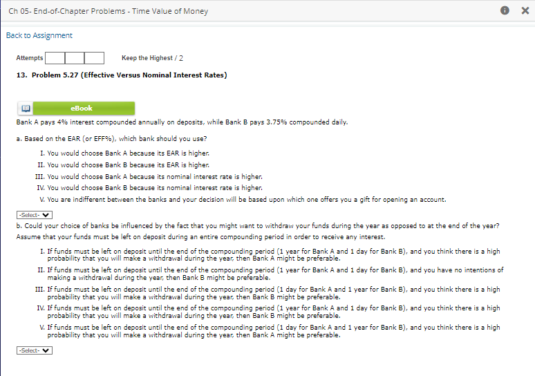  Problem 5.27(Effective Versus Nominal Interest Rates) e:ook Bank A pays 4%
