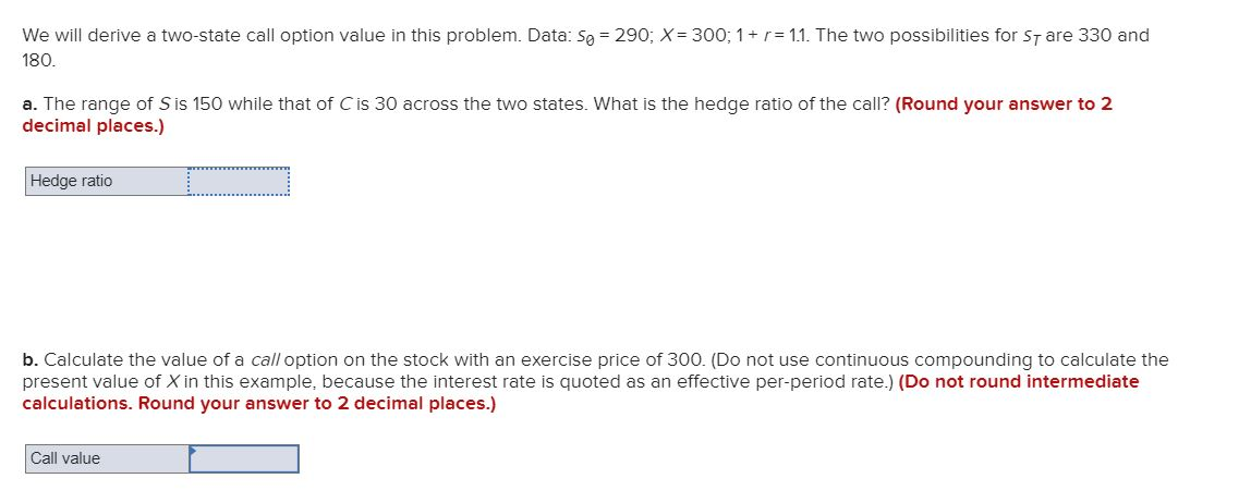  We will derive a two-state call option value in this problem.