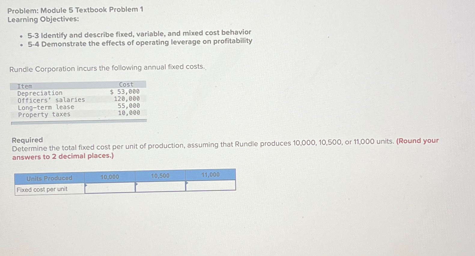  Problem: Module 5 Textbook Problem 1 Learning Objectives: 5-3 Identify and