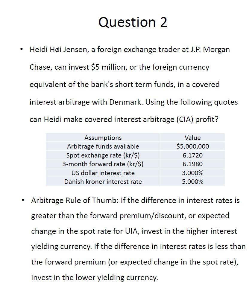  Question 2 Heidi Hi Jensen, a foreign exchange trader at J.P.