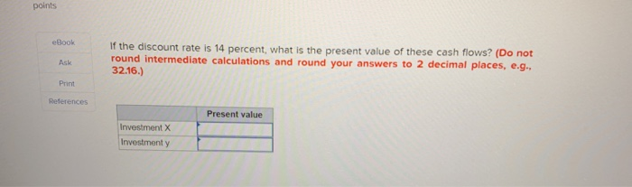 1 points Investment X offers to pay you $5,600 per year for