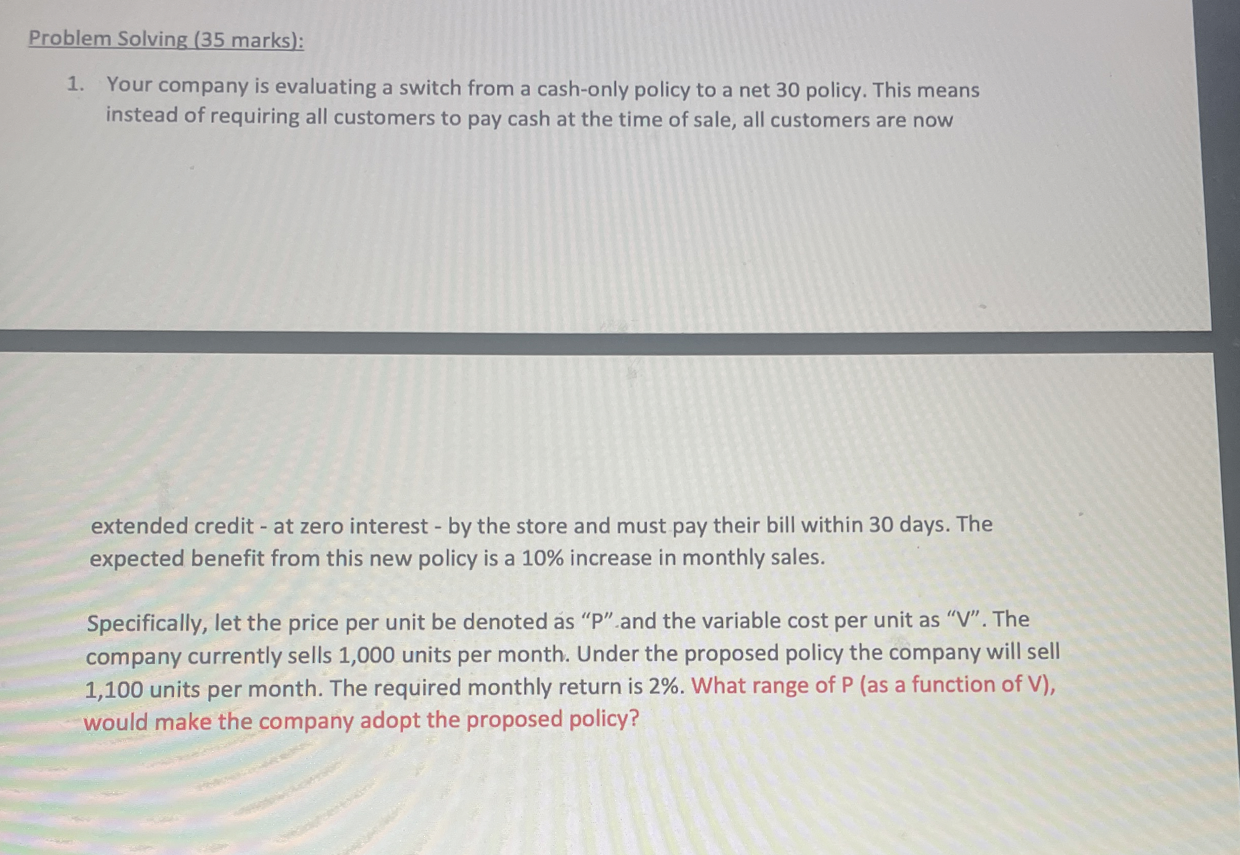  Problem Solving (35 marks): Your company is evaluating a switch from