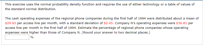  This exercise uses the normal probability density function and requires the