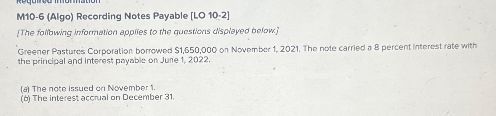  M10-6(Algo) Recording Notes Payable [LO 10-2] [The following information applies to