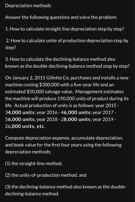  Depreciation methods Answer the following questions and solve the problem: 1.