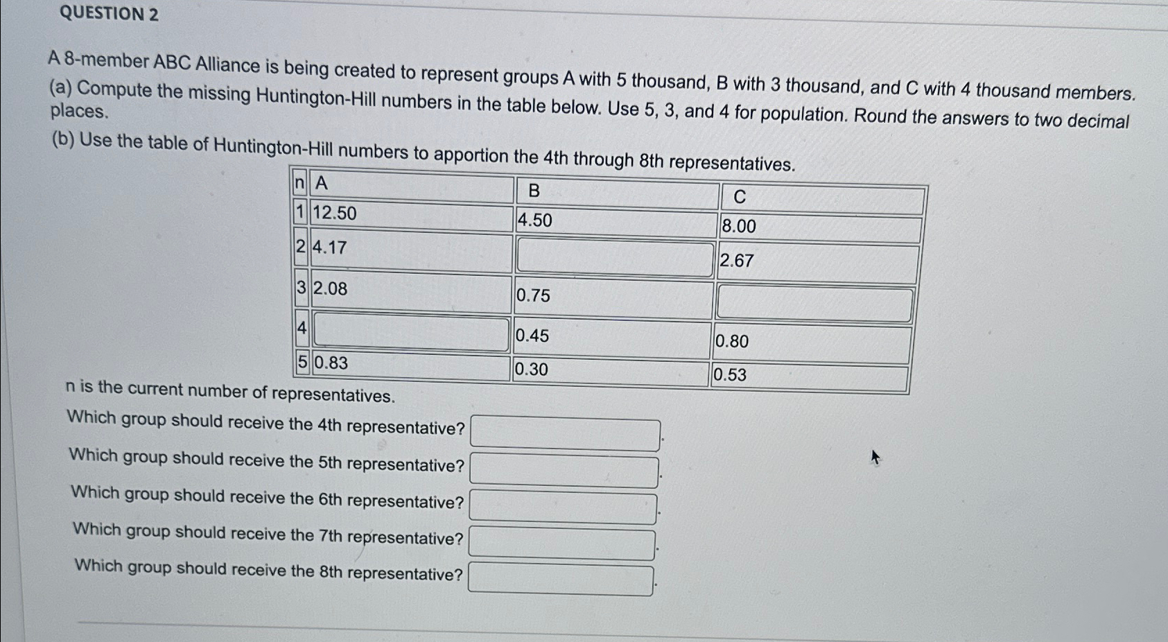  QUESTION 2 A 8-member ABC Alliance is being created to represent