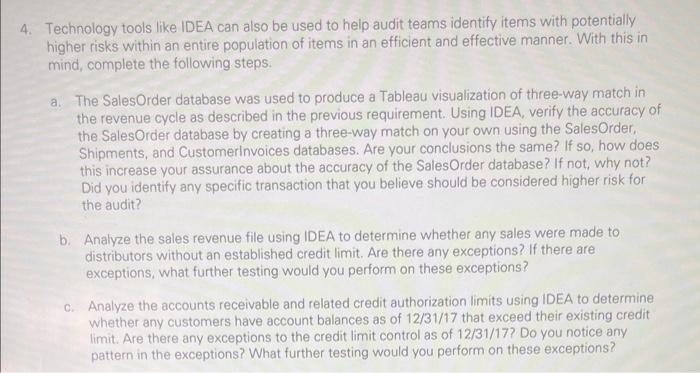  Technology tools like IDEA can also be used to help audit