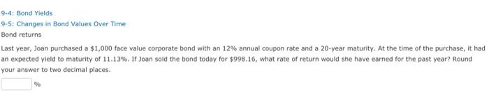  9-4: Bond Yields 9-5: Changes in Bond Values Over Time Bond