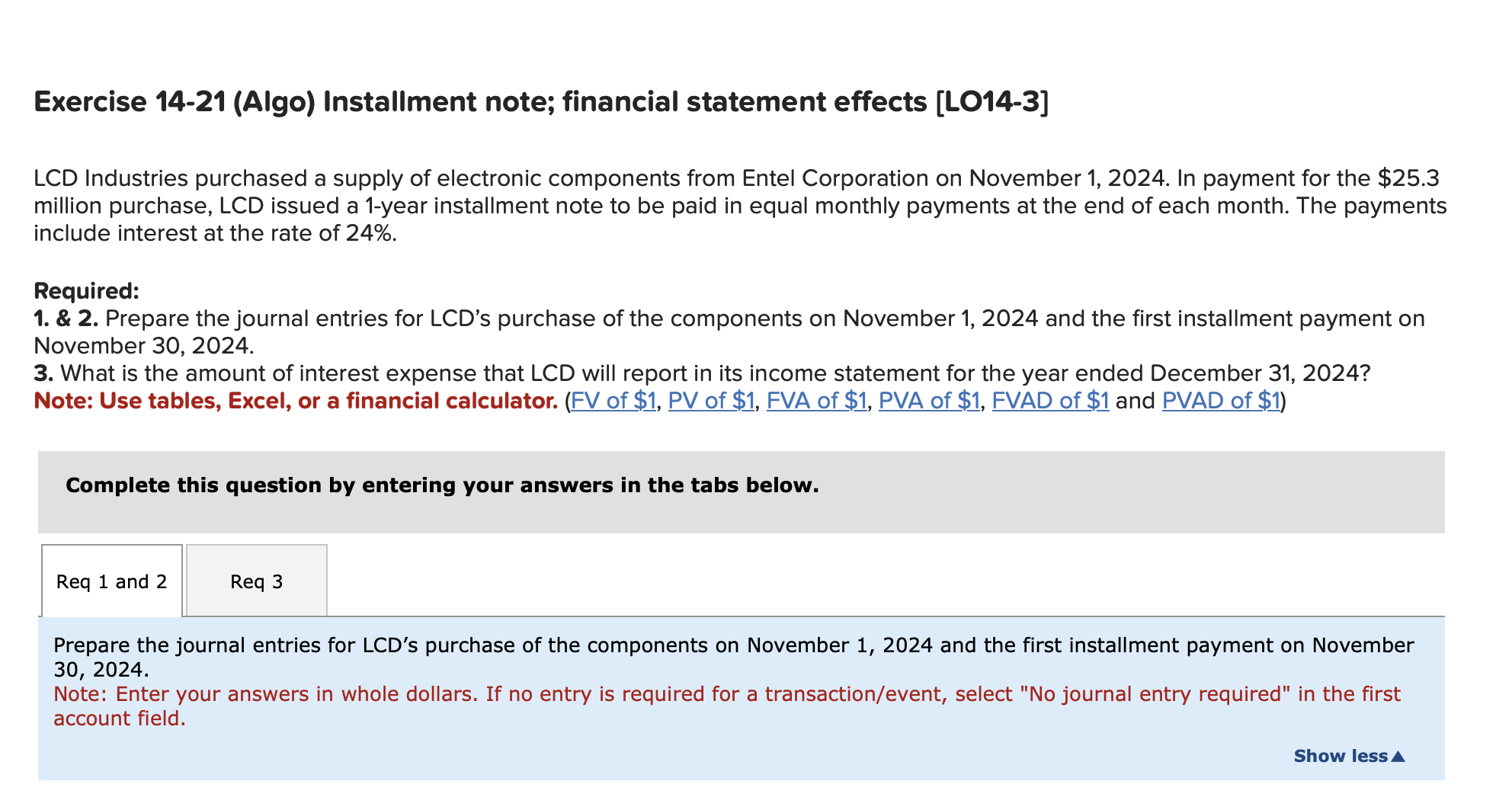  Exercise 14-21 (Algo) Installment note; financial statement effects [LO14-3] LCD Industries