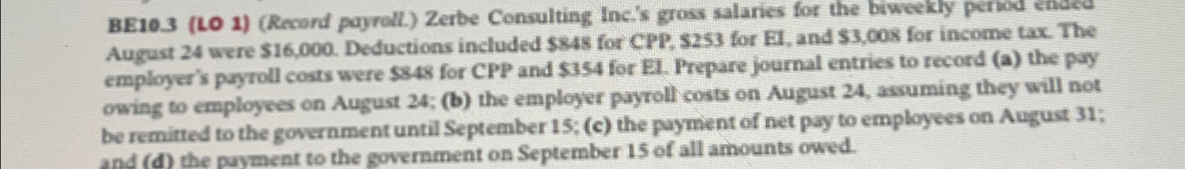  BE10.3(LO 1)(Recond payroll.) Zerbe Consulting Inc's gross salaries for the biweekly