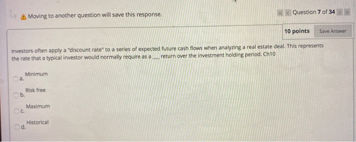  A Moving to another question will save this response.