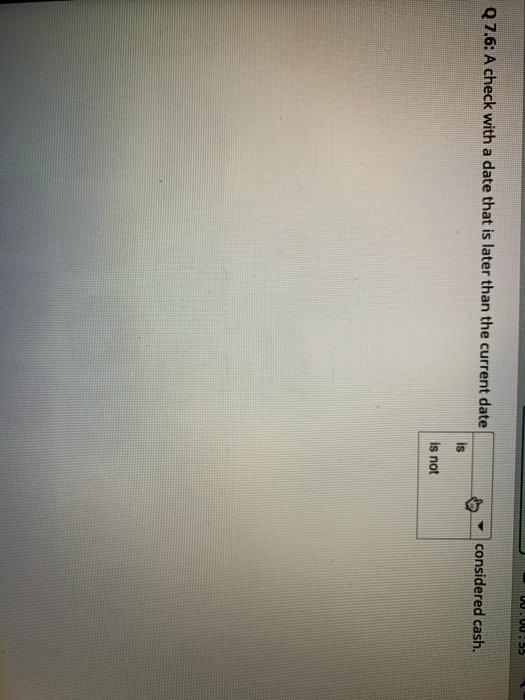  UU. UUS Q 7.6: A check with a date that is