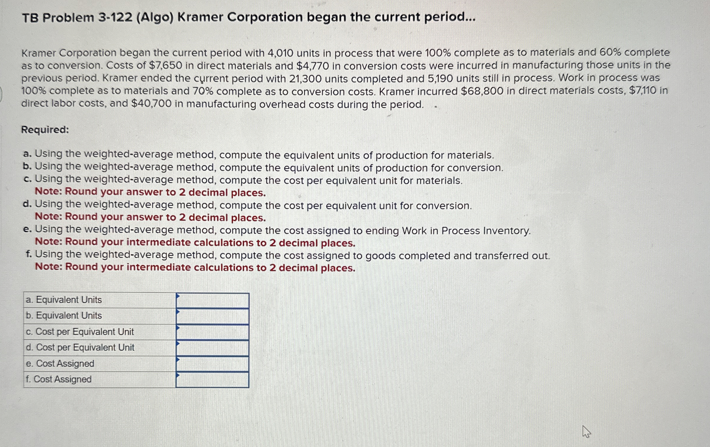  TB Problem 3-122(Algo) Kramer Corporation began the current period... Kramer Corporation