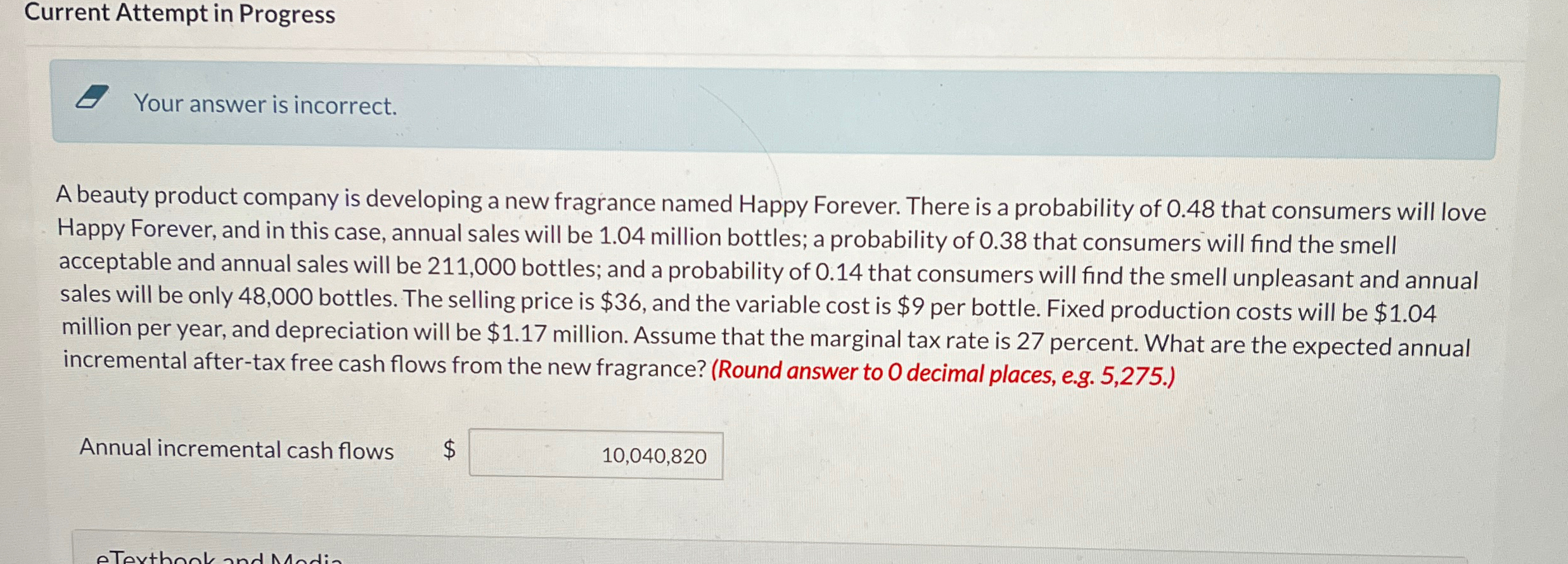  Current Attempt in Progress Your answer is incorrect. A beauty product