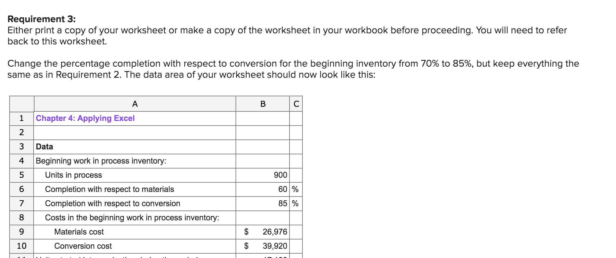 work in process inventory: 5 Units in process 6 Completion with respect