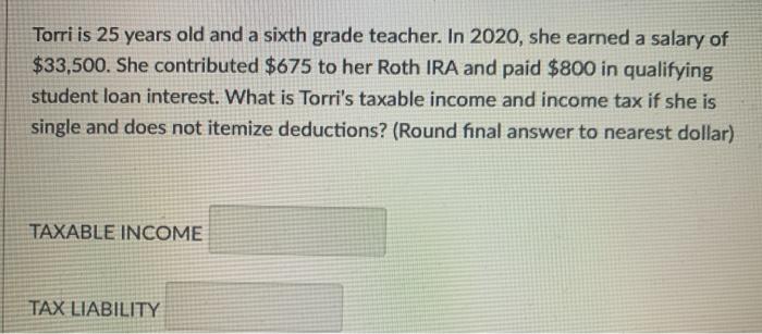 i need help figuring this out Torri is 25 years old and