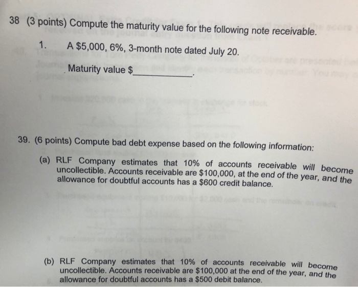  38 (3 points) Compute the maturity value for the following note