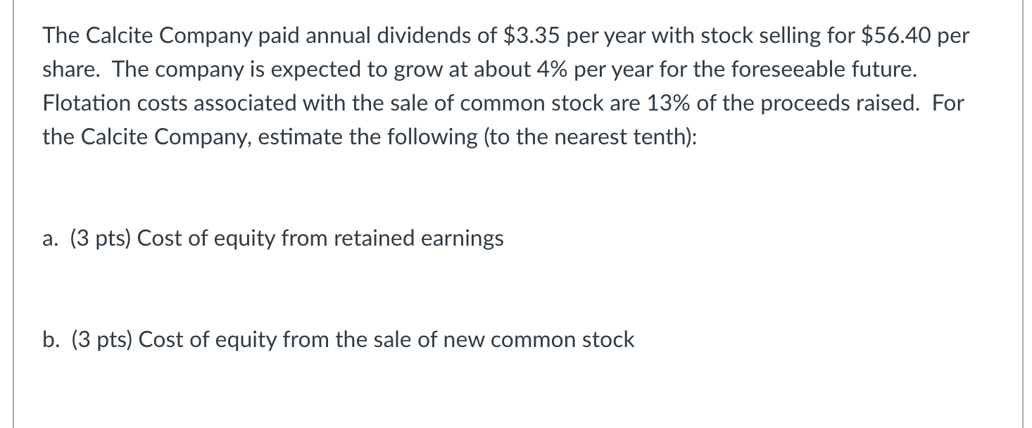 Please answer all parts showing full work and equations! The Calcite Company