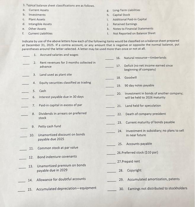  1. Typical balance sheet classifications are as follows. a. Current Assets