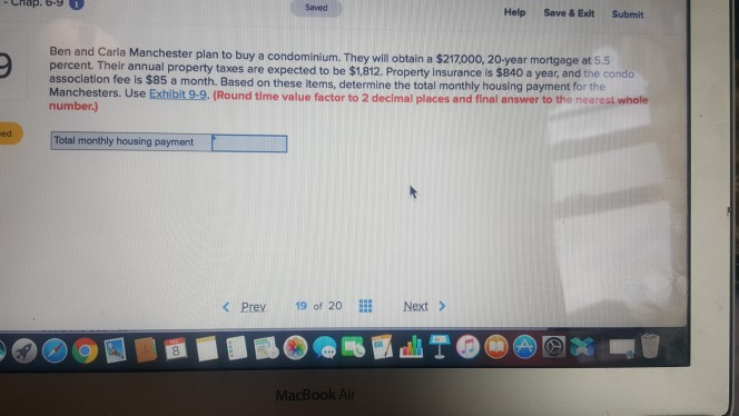 be the monthly mortgage payments for following situations? (Round time value factor