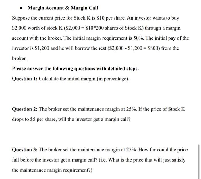 Margin Account & Margin Call Suppose the current price for Stock