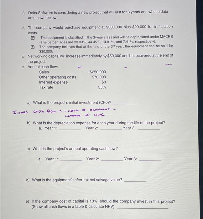  8. Delta Software is considering a new project that will last