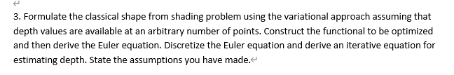 e 3. Formulate the classical shape from shading problem using the