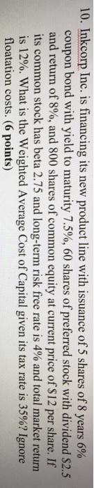  please give step by step excel instructions 10. Inkcorp Inc. is