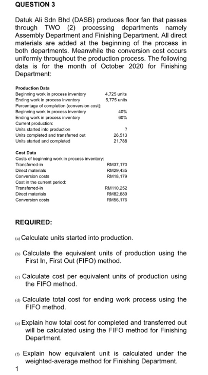  helpQUESTION 3 Datuk Ali Sdn Bhd (DASB) produces floor fan that