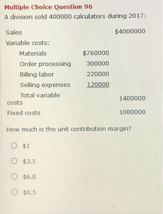  Multiple Choice Question 96 A division sold 400000 calculators during 2017: