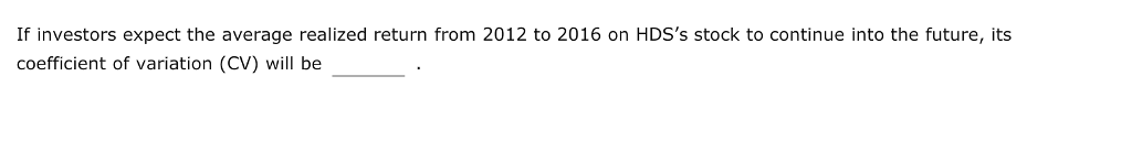 given time period are called realized returns. Historical data on realized returns