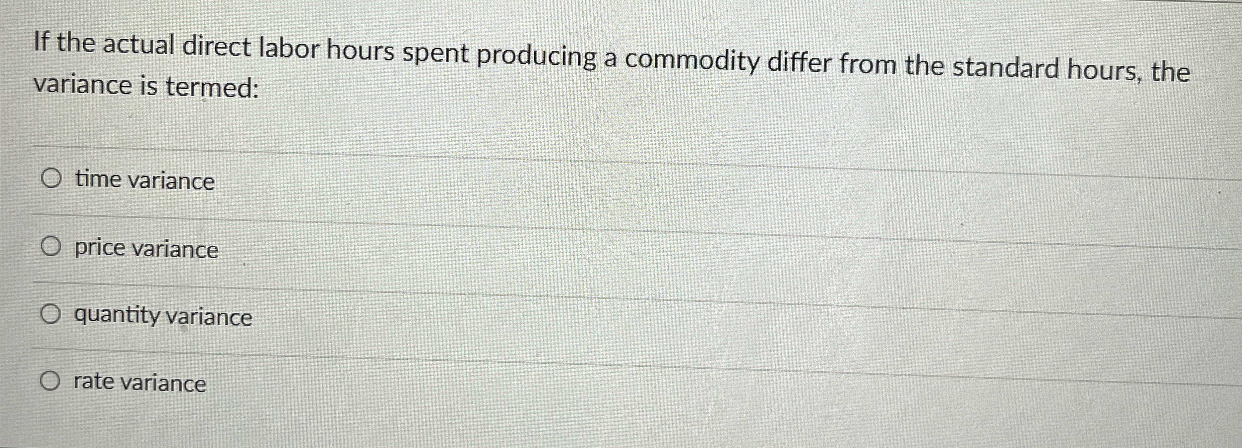  If the actual direct labor hours spent producing a commodity differ