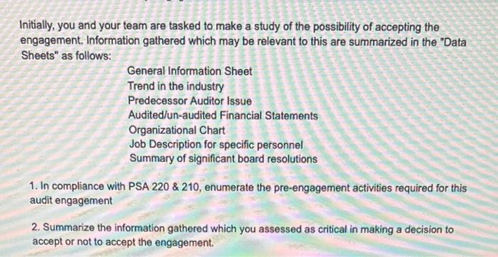  Initially, you and your team are tasked to make a study