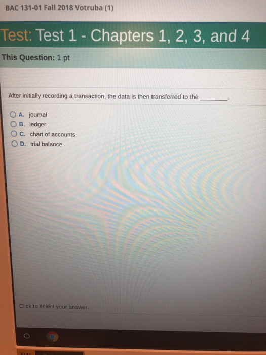  BAC 131.01 Fall 2018 Votruba (1) Test: Test 1 - Chapters