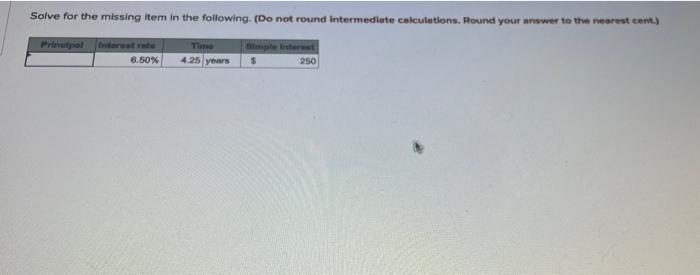  Solve for the missing item in the following. (Do not round