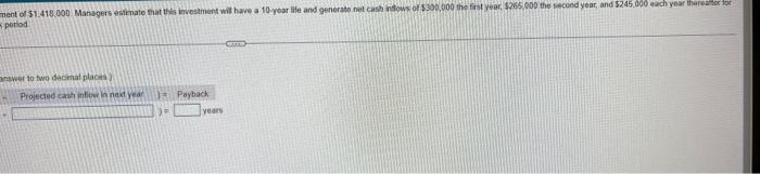 require an investment of 51,418,000. Managers estimate that this investraent wil have