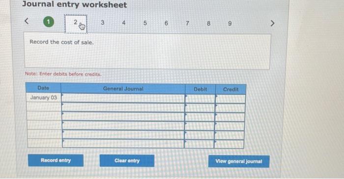 sales for its only product. Journal entry worksheet Journal entry worksheet Journal