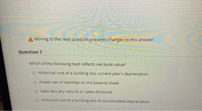  Moving to the next question prevents changes to this answer. Question