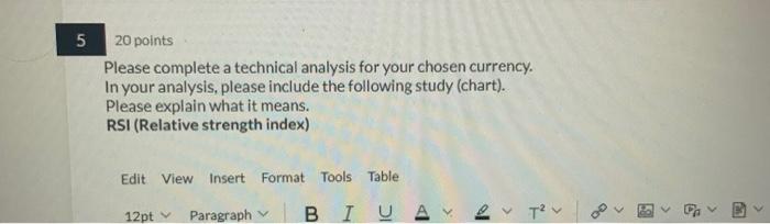  5. Please complete a technical analysis for your chosen currency.(USCAD) In