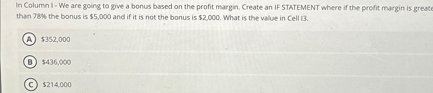  In Column I - We are going to give a bonus