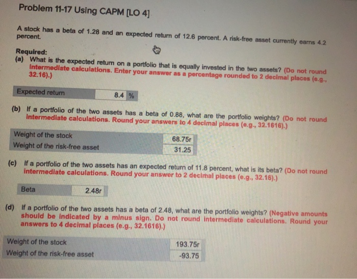  Problem 11-17 Using CAPM [LO 4] A stock has a beta